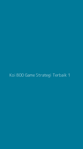 Tampilan Antarmuka Aplikasi Koi 800 Game Strategi Terbaik - 1