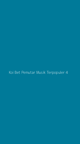 Tampilan Antarmuka Aplikasi Koi Bet Pemutar Musik Terpopuler - 4