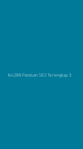 Tampilan Antarmuka Aplikasi Koi288 Panduan Seo Terlengkap - 3