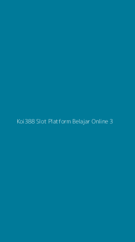 Tampilan Antarmuka Aplikasi Koi388 Slot Platform Belajar Online - 3