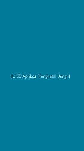 Tampilan Antarmuka Aplikasi Koi55 Aplikasi Penghasil Uang - 4