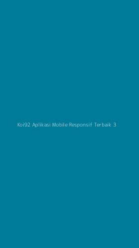 Tampilan Antarmuka Aplikasi Koi92 Aplikasi Mobile Responsif Terbaik - 3