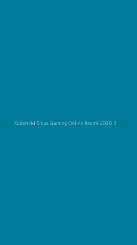 Tampilan Antarmuka Aplikasi Koibet4d Situs Gaming Online Resmi 2026 - 3