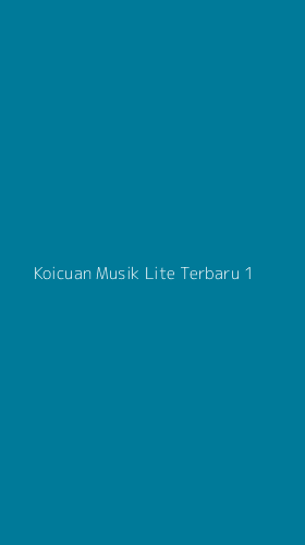Tampilan Antarmuka Aplikasi Koicuan Musik Lite Terbaru - 1