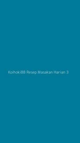 Tampilan Antarmuka Aplikasi Koihoki88 Resep Masakan Harian - 3