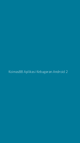 Tampilan Antarmuka Aplikasi Koimas88 Aplikasi Kebugaran Android - 2