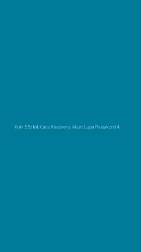 Tampilan Antarmuka Aplikasi Koin 55slot Cara Recovery Akun Lupa Password - 4