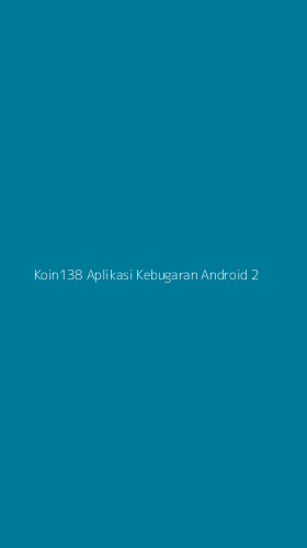 Tampilan Antarmuka Aplikasi Koin138 Aplikasi Kebugaran Android - 2