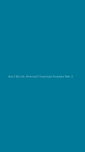 Tampilan Antarmuka Aplikasi Koin138 Link Alternatif Download Template Web - 3