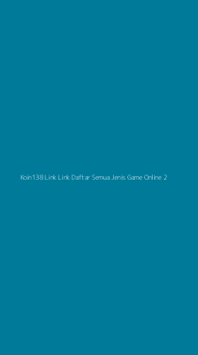 Tampilan Antarmuka Aplikasi Koin138 Link Link Daftar Semua Jenis Game Online - 2