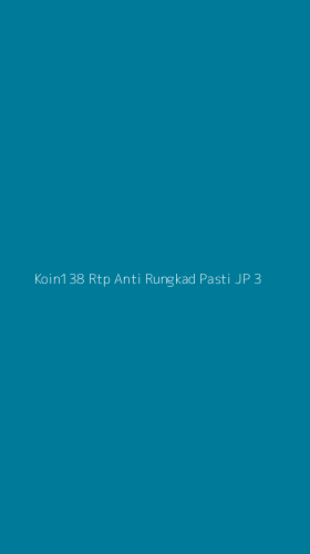 Tampilan Antarmuka Aplikasi Koin138 Rtp Anti Rungkad Pasti Jp - 3