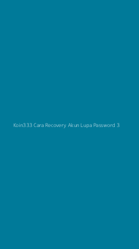 Tampilan Antarmuka Aplikasi Koin333 Cara Recovery Akun Lupa Password - 3