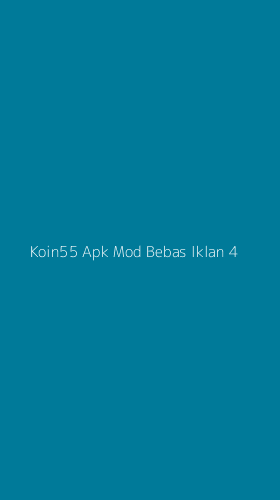 Tampilan Antarmuka Aplikasi Koin55 Apk Mod Bebas Iklan - 4