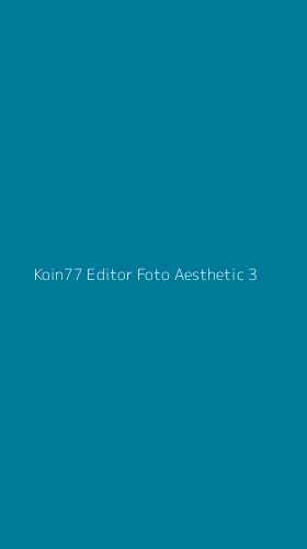 Tampilan Antarmuka Aplikasi Koin77 Editor Foto Aesthetic - 3