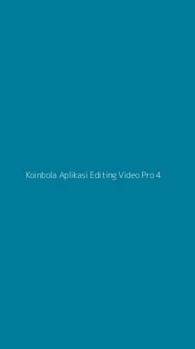Tampilan Antarmuka Aplikasi Koinbola Aplikasi Editing Video Pro - 4