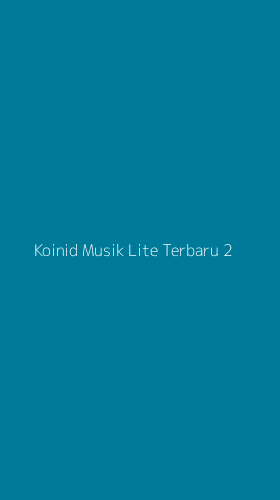 Tampilan Antarmuka Aplikasi Koinid Musik Lite Terbaru - 2