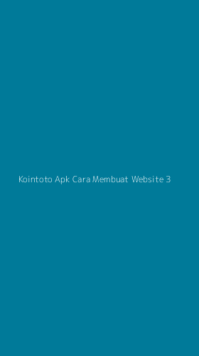 Tampilan Antarmuka Aplikasi Kointoto Apk Cara Membuat Website - 3