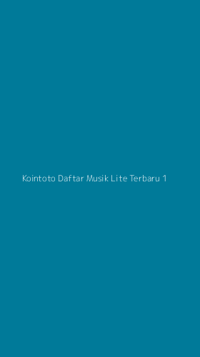 Tampilan Antarmuka Aplikasi Kointoto Daftar Musik Lite Terbaru - 1