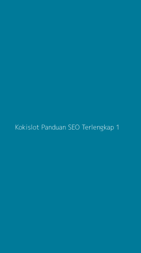 Tampilan Antarmuka Aplikasi Kokislot Panduan Seo Terlengkap - 1