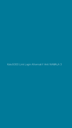 Tampilan Antarmuka Aplikasi Koko5000 Link Login Alternatif Anti Nawala - 3