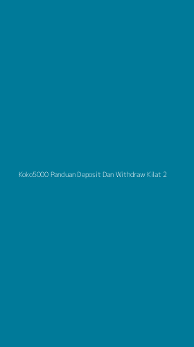 Tampilan Antarmuka Aplikasi Koko5000 Panduan Deposit Dan Withdraw Kilat - 2
