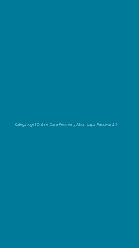 Tampilan Antarmuka Aplikasi Kolegatogel Online Cara Recovery Akun Lupa Password - 3