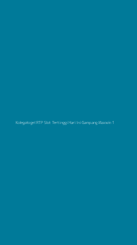 Tampilan Antarmuka Aplikasi Kolegatogel Rtp Slot Tertinggi Hari Ini Gampang Maxwin - 1