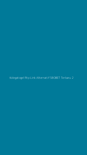 Tampilan Antarmuka Aplikasi Kolegatogel Rtp Link Alternatif Sbobet Terbaru - 2