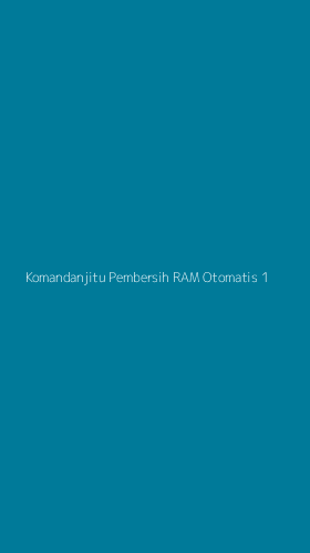 Tampilan Antarmuka Aplikasi Komandanjitu Pembersih Ram Otomatis - 1