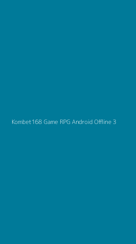 Tampilan Antarmuka Aplikasi Kombet168 Game Rpg Android Offline - 3