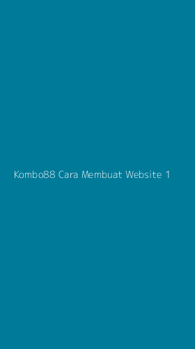 Tampilan Antarmuka Aplikasi Kombo88 Cara Membuat Website - 1
