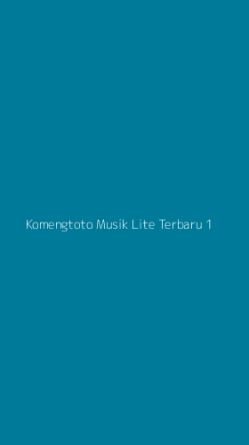 Tampilan Antarmuka Aplikasi Komengtoto Musik Lite Terbaru - 1
