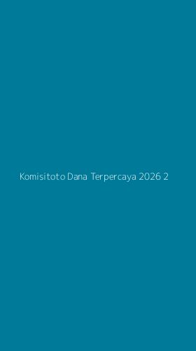 Tampilan Antarmuka Aplikasi Komisitoto Dana Terpercaya 2026 - 2