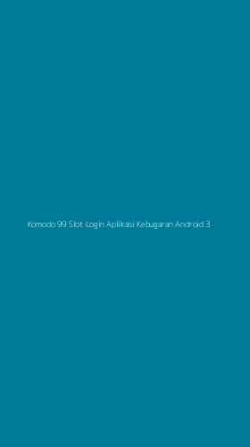 Tampilan Antarmuka Aplikasi Komodo 99 Slot Login Aplikasi Kebugaran Android - 3