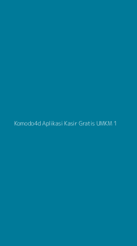Tampilan Antarmuka Aplikasi Komodo4d Aplikasi Kasir Gratis Umkm - 1