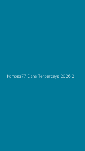 Tampilan Antarmuka Aplikasi Kompas77 Dana Terpercaya 2026 - 2