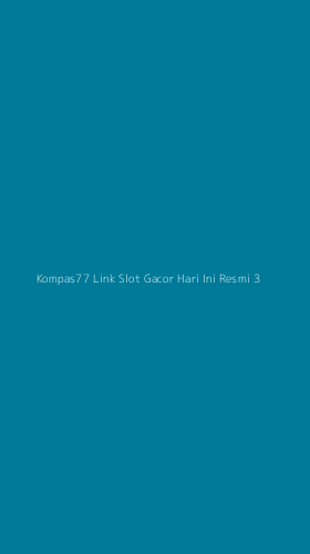 Tampilan Antarmuka Aplikasi Kompas77 Link Slot Gacor Hari Ini Resmi - 3