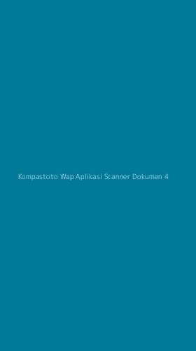 Tampilan Antarmuka Aplikasi Kompastoto Wap Aplikasi Scanner Dokumen - 4