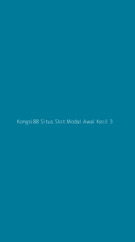Tampilan Antarmuka Aplikasi Kongsi88 Situs Slot Modal Awal Kecil - 3