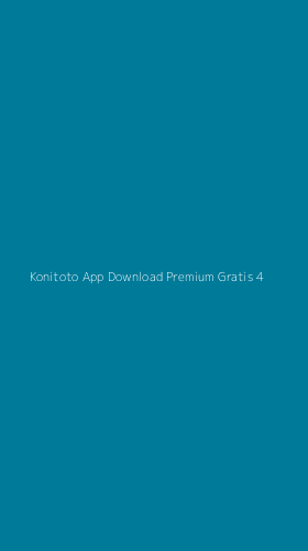 Tampilan Antarmuka Aplikasi Konitoto App Download Premium Gratis - 4