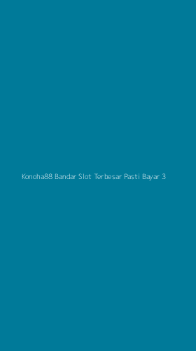 Tampilan Antarmuka Aplikasi Konoha88 Bandar Slot Terbesar Pasti Bayar - 3