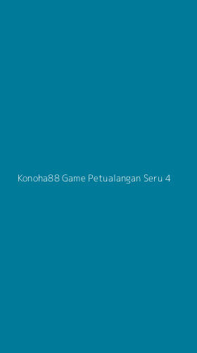 Tampilan Antarmuka Aplikasi Konoha88 Game Petualangan Seru - 4