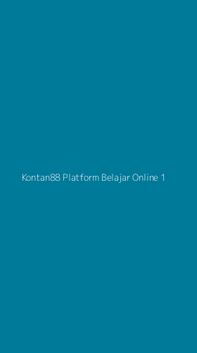 Tampilan Antarmuka Aplikasi Kontan88 Platform Belajar Online - 1