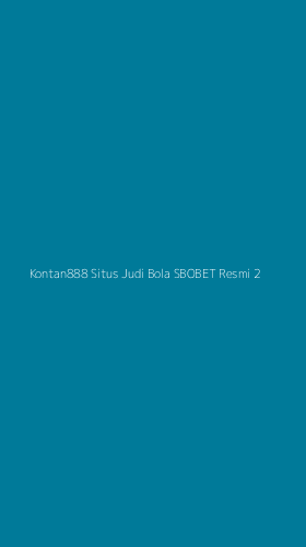 Tampilan Antarmuka Aplikasi Kontan888 Situs Judi Bola Sbobet Resmi - 2