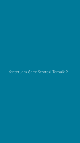 Tampilan Antarmuka Aplikasi Konteruang Game Strategi Terbaik - 2