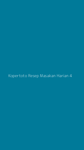 Tampilan Antarmuka Aplikasi Kopertoto Resep Masakan Harian - 4