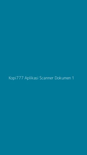 Tampilan Antarmuka Aplikasi Kopi777 Aplikasi Scanner Dokumen - 1