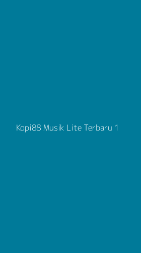Tampilan Antarmuka Aplikasi Kopi88 Musik Lite Terbaru - 1