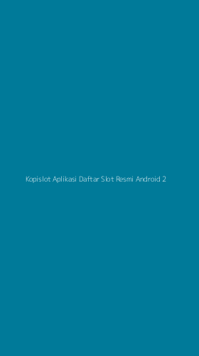 Tampilan Antarmuka Aplikasi Kopislot Aplikasi Daftar Slot Resmi Android - 2