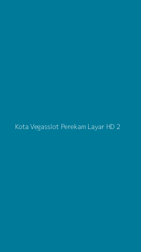 Tampilan Antarmuka Aplikasi Kota Vegasslot Perekam Layar Hd - 2